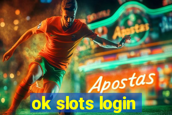 ok slots login